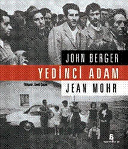 Yedinci adam Avrupa'daki göçmen işçilerin öyküsü