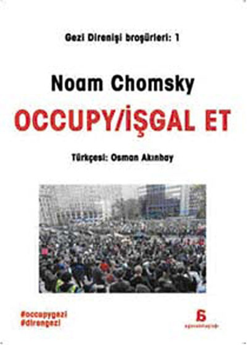 Occupy İşgal et sınıf savaşı, isyan ve baskı üzerine düşünceler