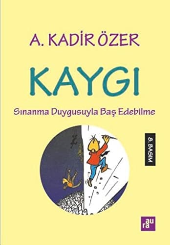 Kaygi Sinanma Duygusuyla Bas Edebilme