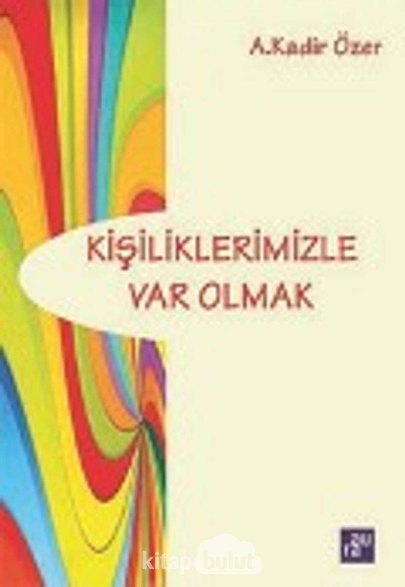Kisiliklerimizle Var Olmak