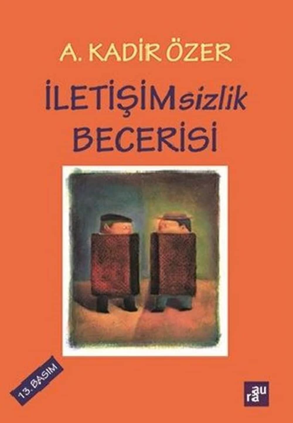 İletişimsizlik becerisi