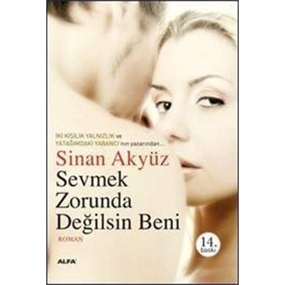 Sevmek zorunda değilsin beni