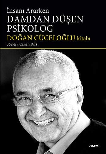 İnsanı ararken damdan düşen psikolog Doğan Cüceloğlu kitabı