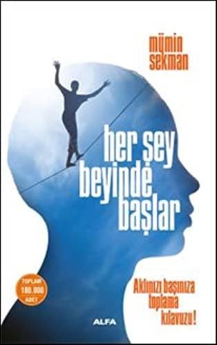 Her şey beyinde başlar beyin nasıl çalışır, nasıl daha iyi çalıştırılır?