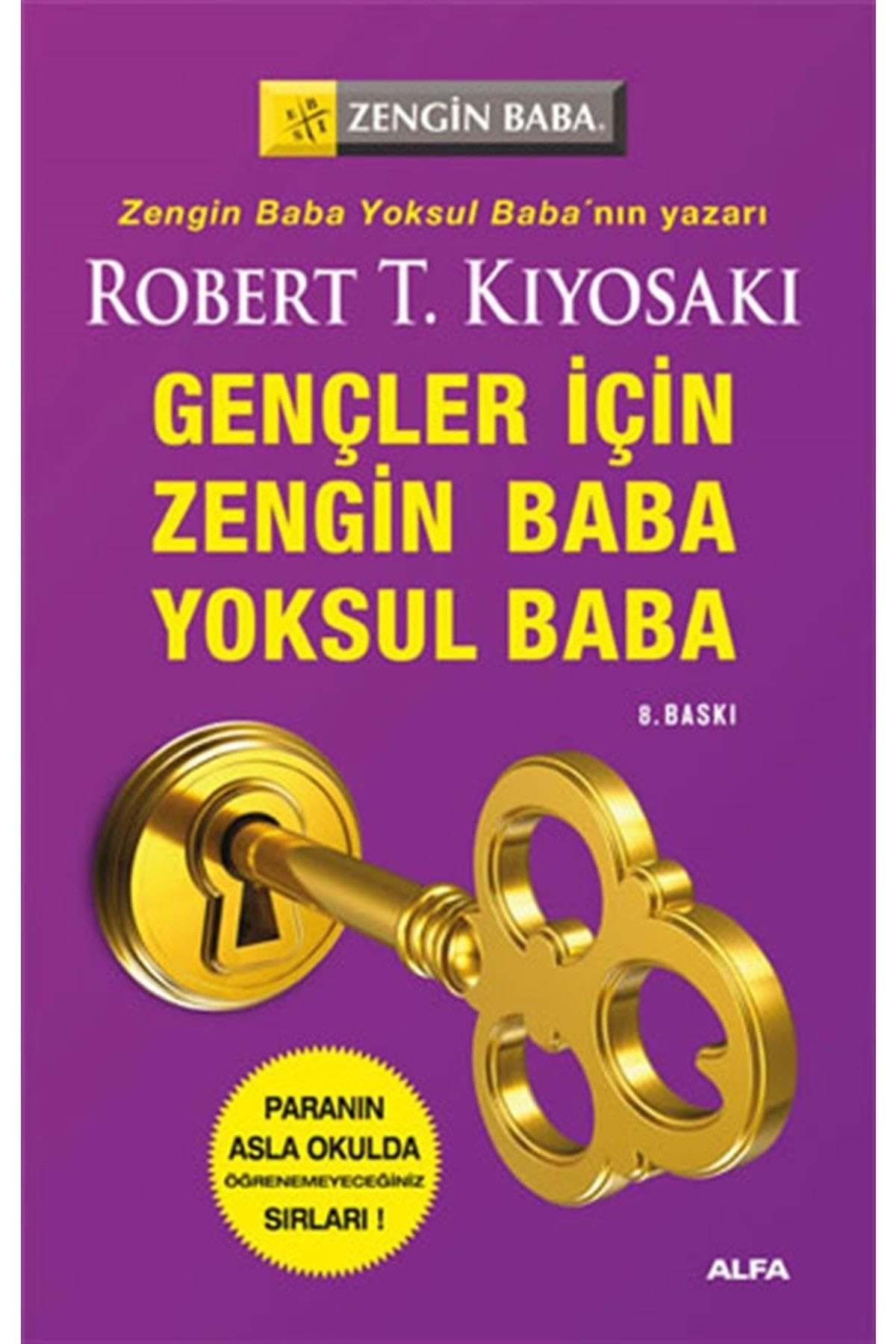 Gencler Icin Zengin Baba Yoksul Baba Paranin Asla Okulda Ögrenemeyeceginiz Sirlari
