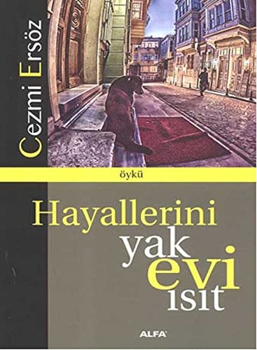 Hayallerini yak evi ısıt