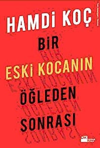 Bir eski kocanın öğlenden sonrası