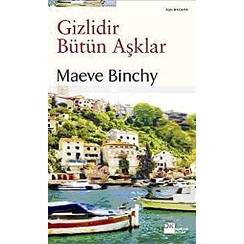 Gizlidir bütün aşklar