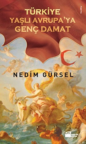 Türkiye : yaşlı Avrupa'ya genç damat