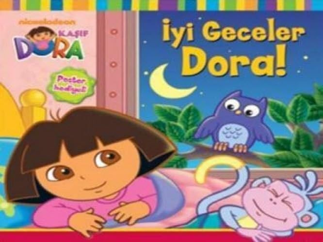 Iyi Geceler Dora!
