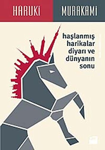 Haslanmis Harikalar Diyari ve Dünyanin Sonu