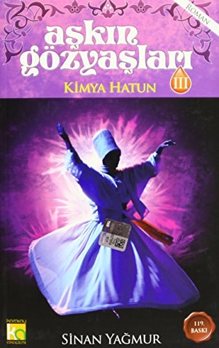 Aşkın gözyaşları Kimya hatun. III