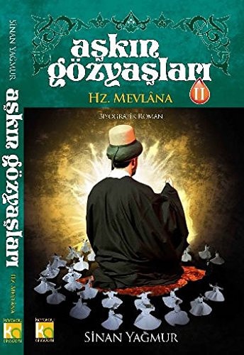 Askin Gözyaslari 2 - Hz. Mevlana