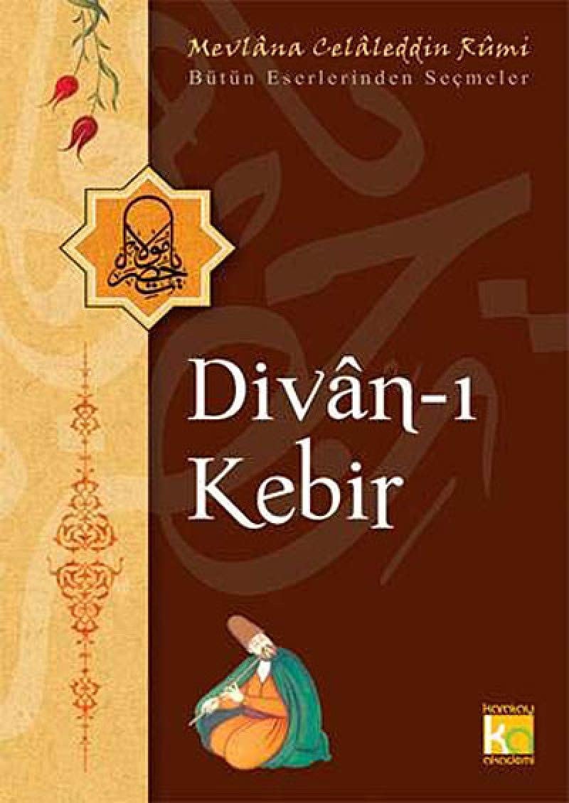 Divan-i Kebir Bütün Eserlerinden Secmeler