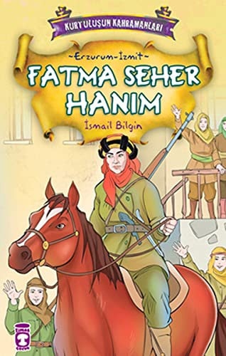 Fatma Seher Hanim Kurtulusun Kahramanlari - 1
