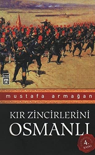 Kır zincirlerini Osmanlı!