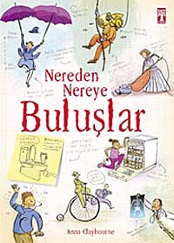 Nereden Nereye Buluslar The Story of Inventions