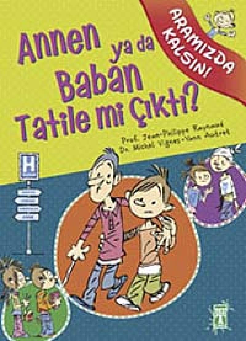 Aramizda Kalsin - Annen ya da Baban Tatile mi Cikti?