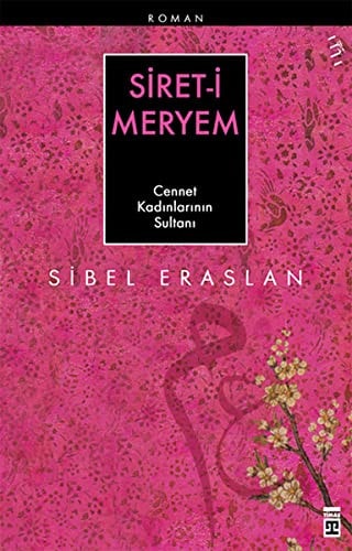 Siret-i Meryem Cennet Kadinlarinin Sultani