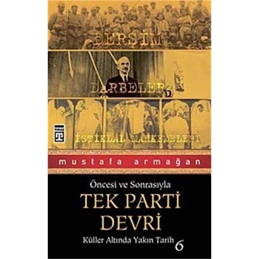 Tek parti devri küller altında yakın tarih 6