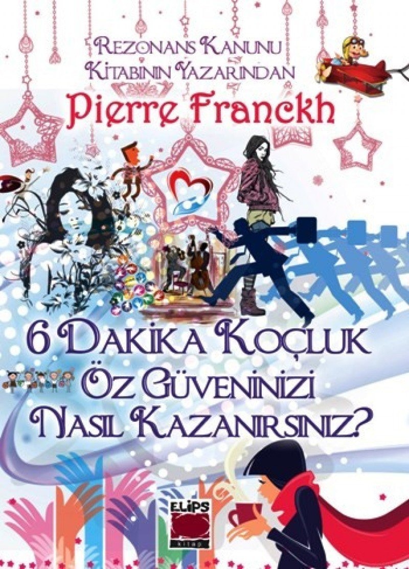 6 Dakika Kocluk - Öz Güveninizi Nasil Kazanirsiniz Ciltli