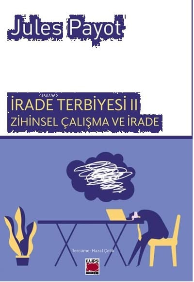 Irade Terbiyesi 2 - Zihinsel Calisma ve Irade