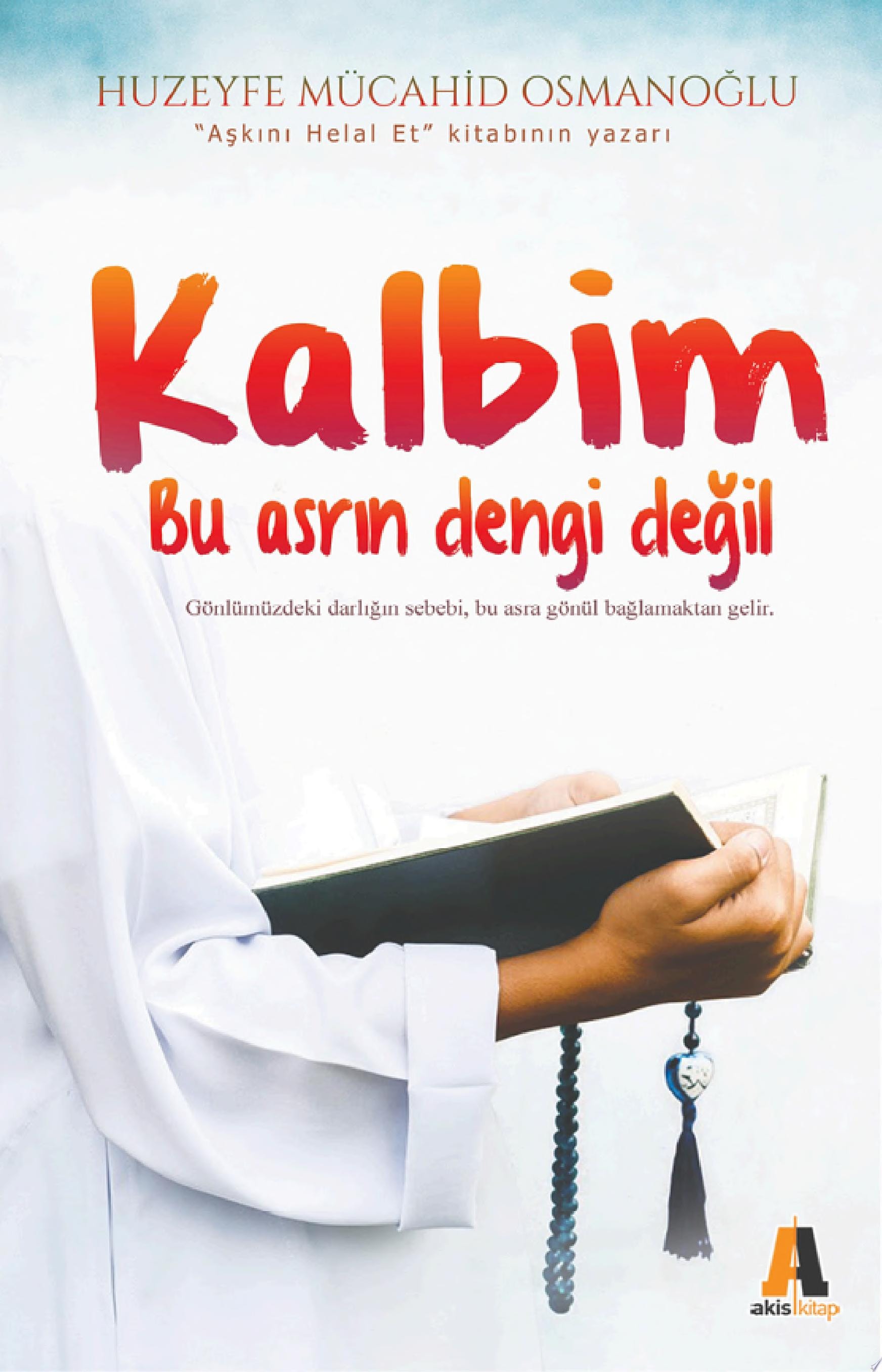 KALBİM BU ASRIN DENGİ DEĞİL