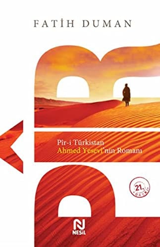 Pir-i Türkistan - Ahmed Yesevinin Romani