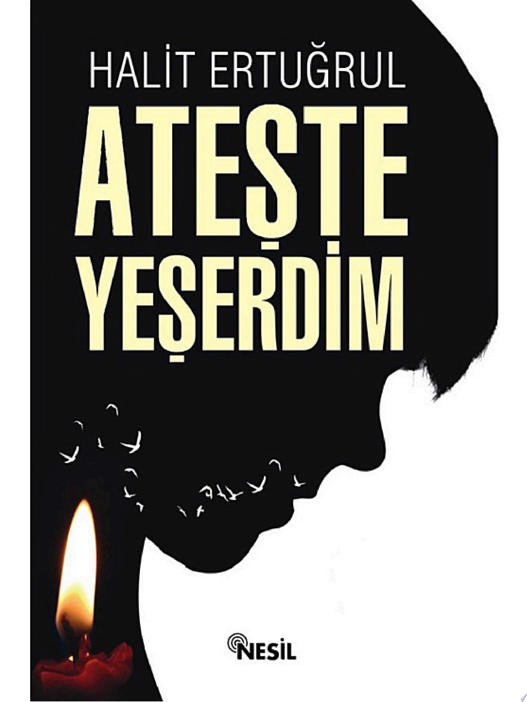 Ateşte Yeşerdim