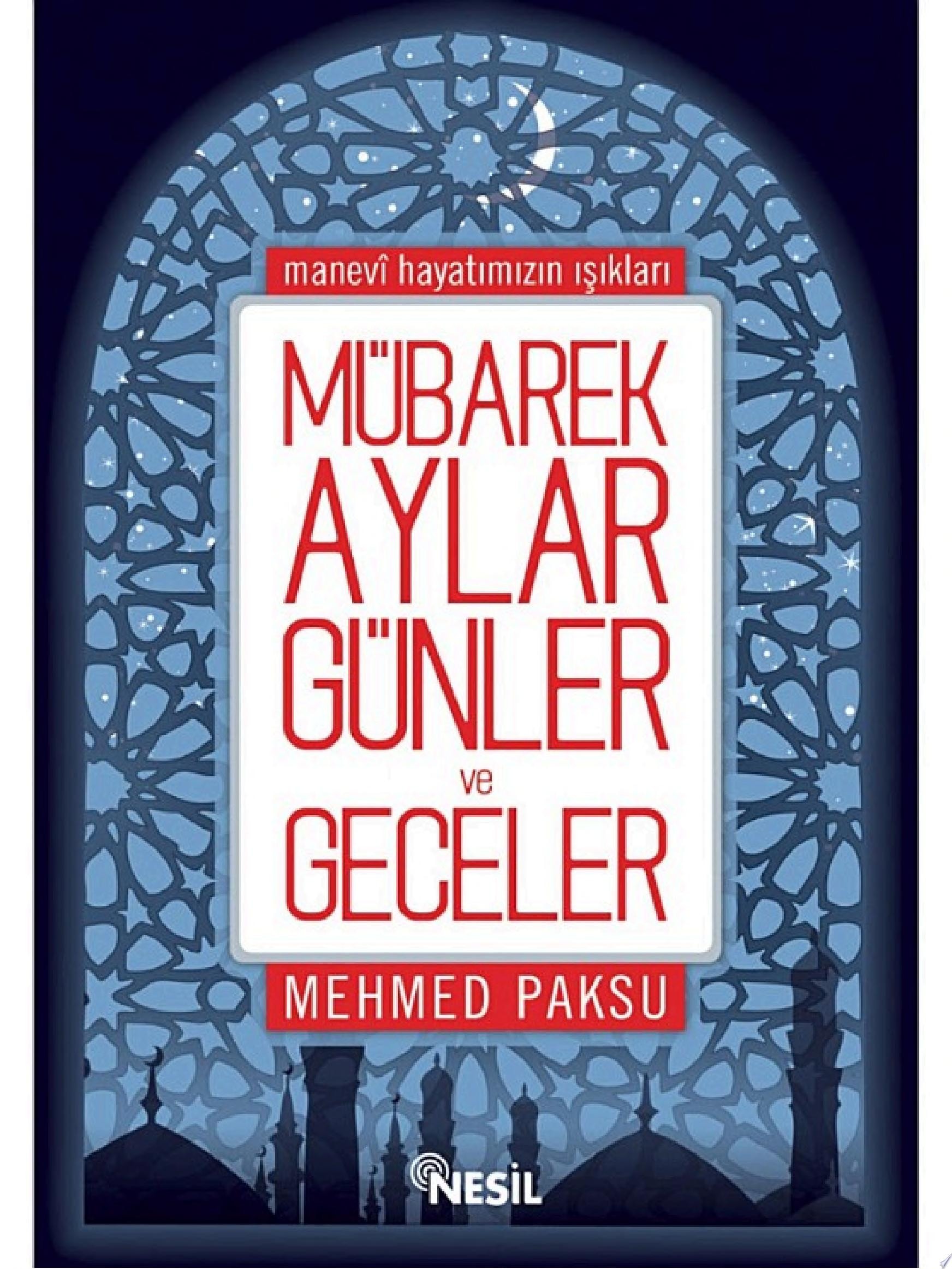 Mübarek Aylar Günler ve Geceler