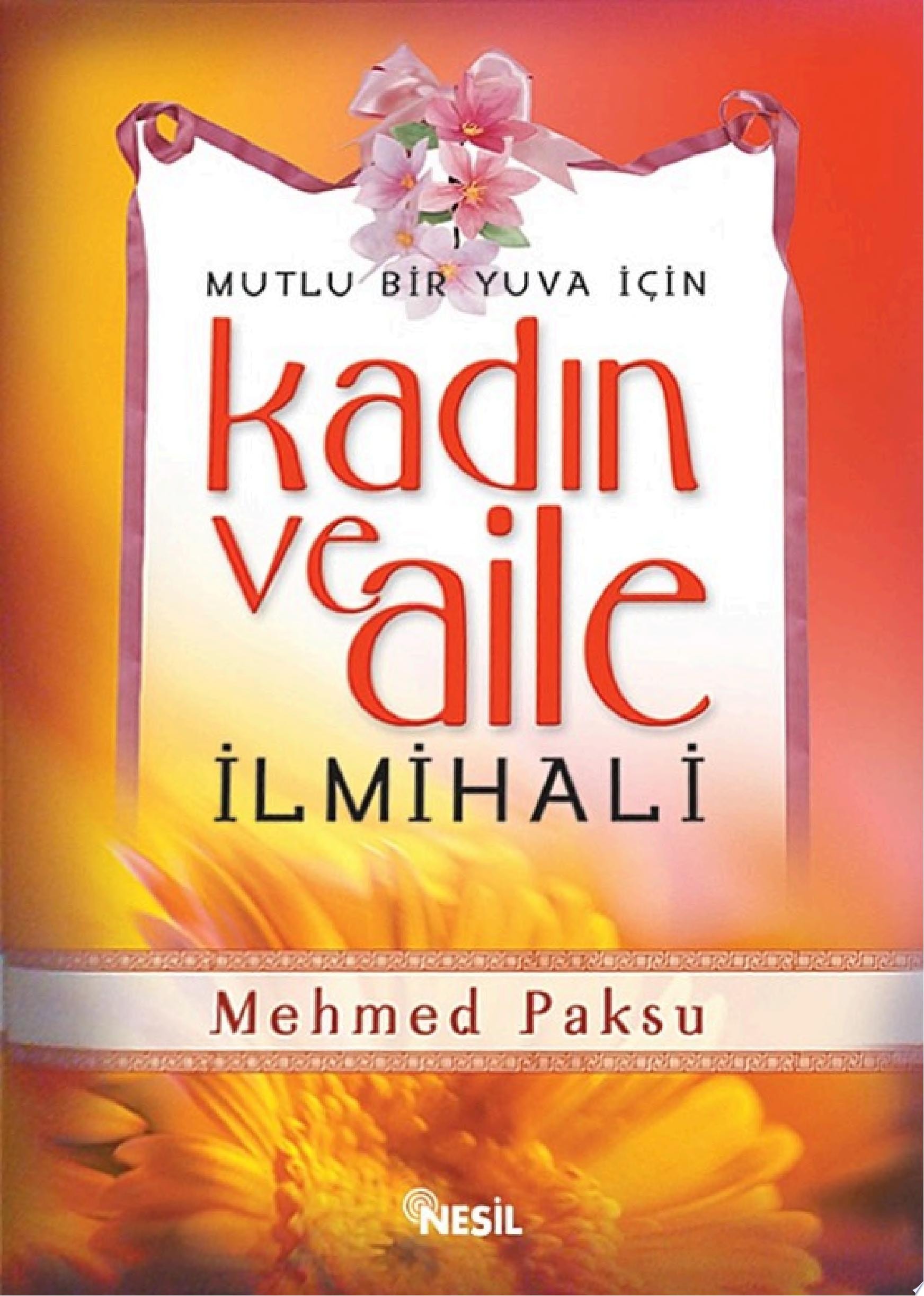 Mutlu Bir Yuva İçin Kadın ve Aile İlmihali
