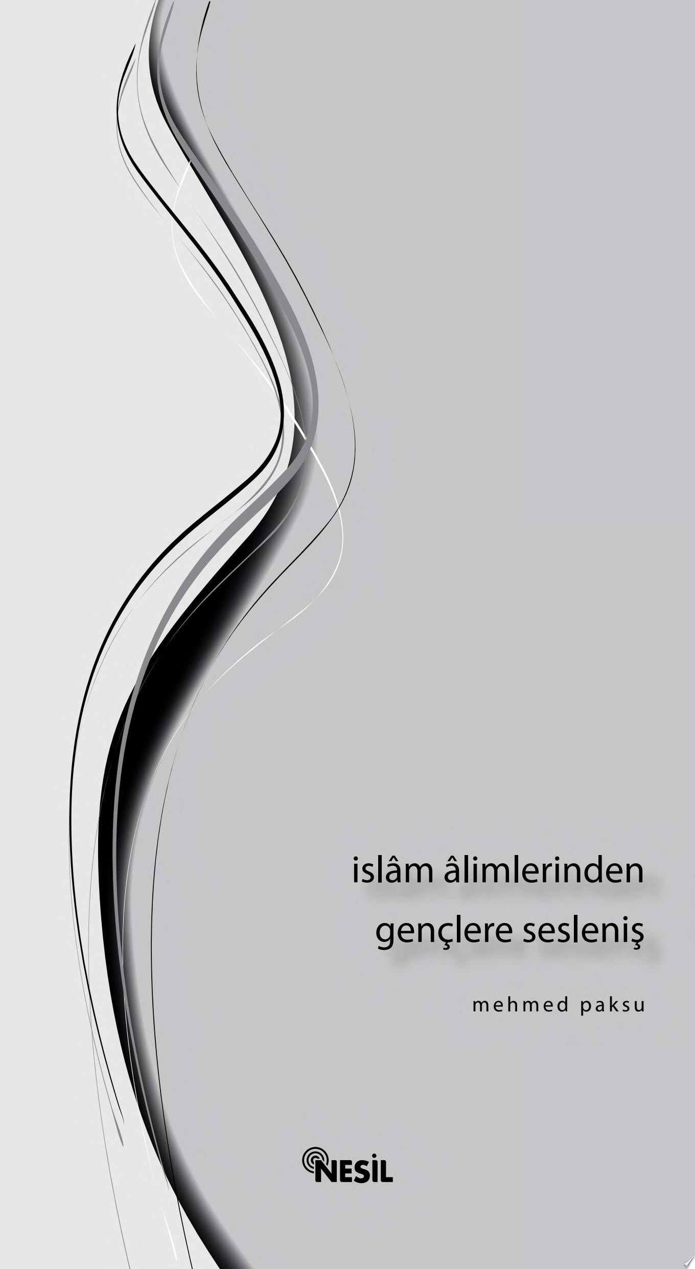 İslam Alimlerinden Gençlere Sesleniş