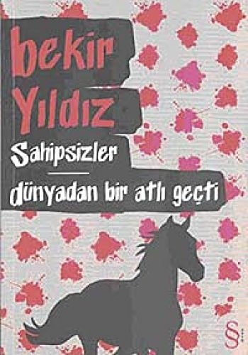 Sahipsizler - Dünyadan Bir Atli Gecti