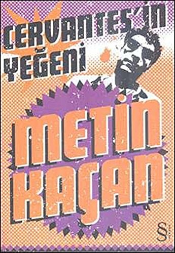 Cervantes'in yeğeni Metin Kaçan üzerine yazılar : Metin Kaçan