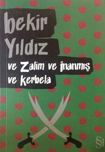 Ve zalim ve inanmış ve Kerbela roman