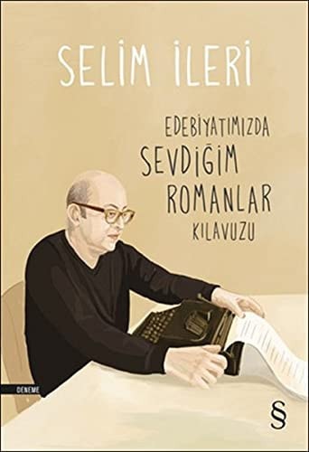 Edebiyatımızda sevdiğim romanlar kılavuzu