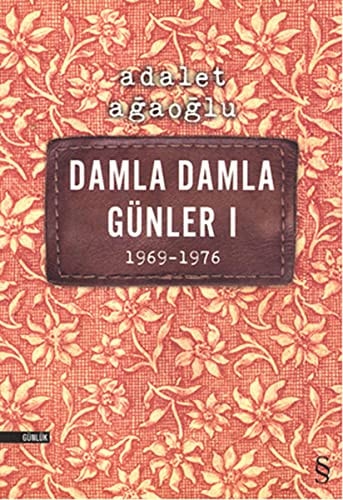 Damla damla günler: 1969-1976