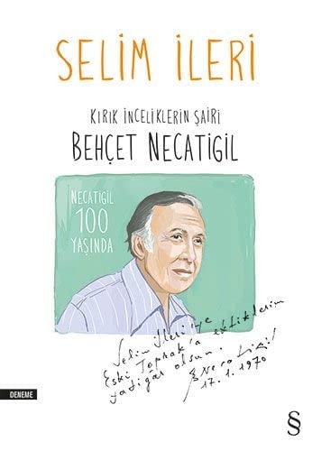 Kırık inceliklerin Şairi Behçet Necatigil