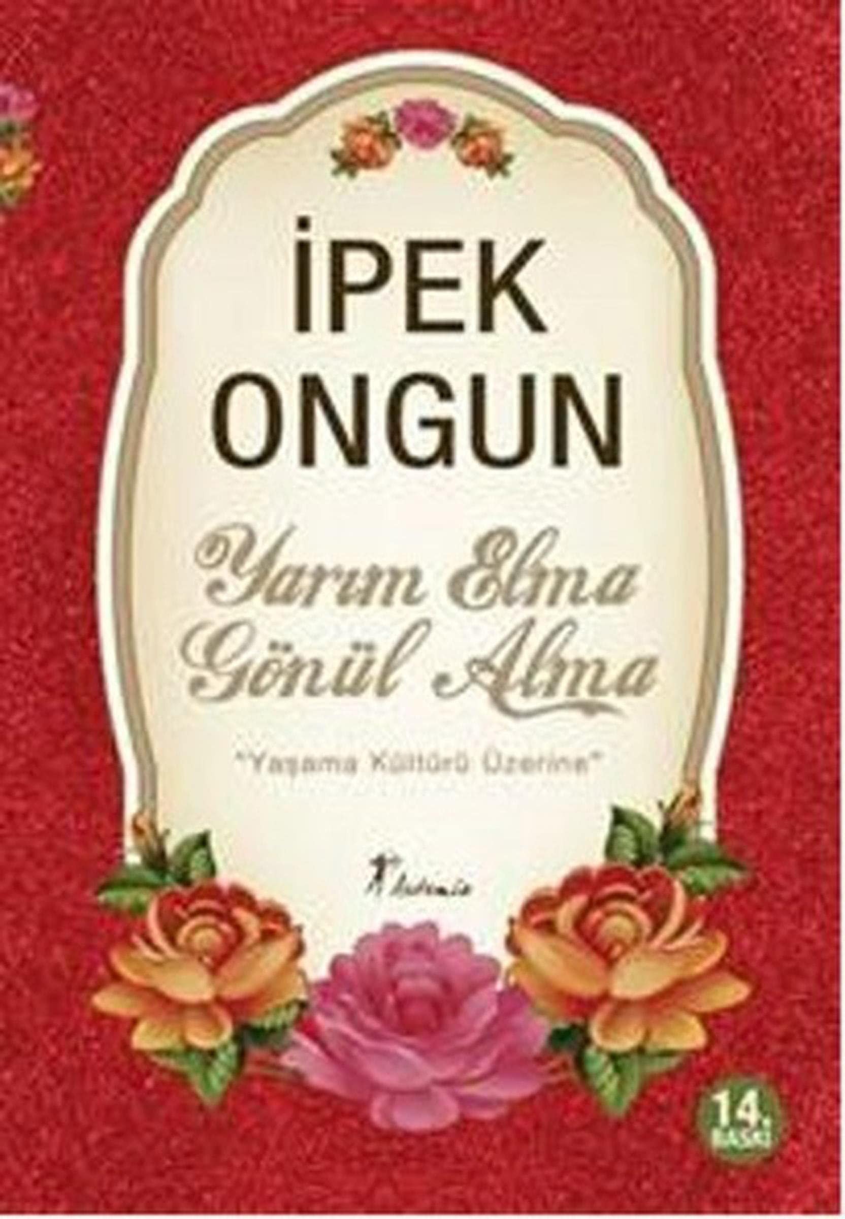 Yarim Elma Gönül Alma Yasama Kültürü Üzerine