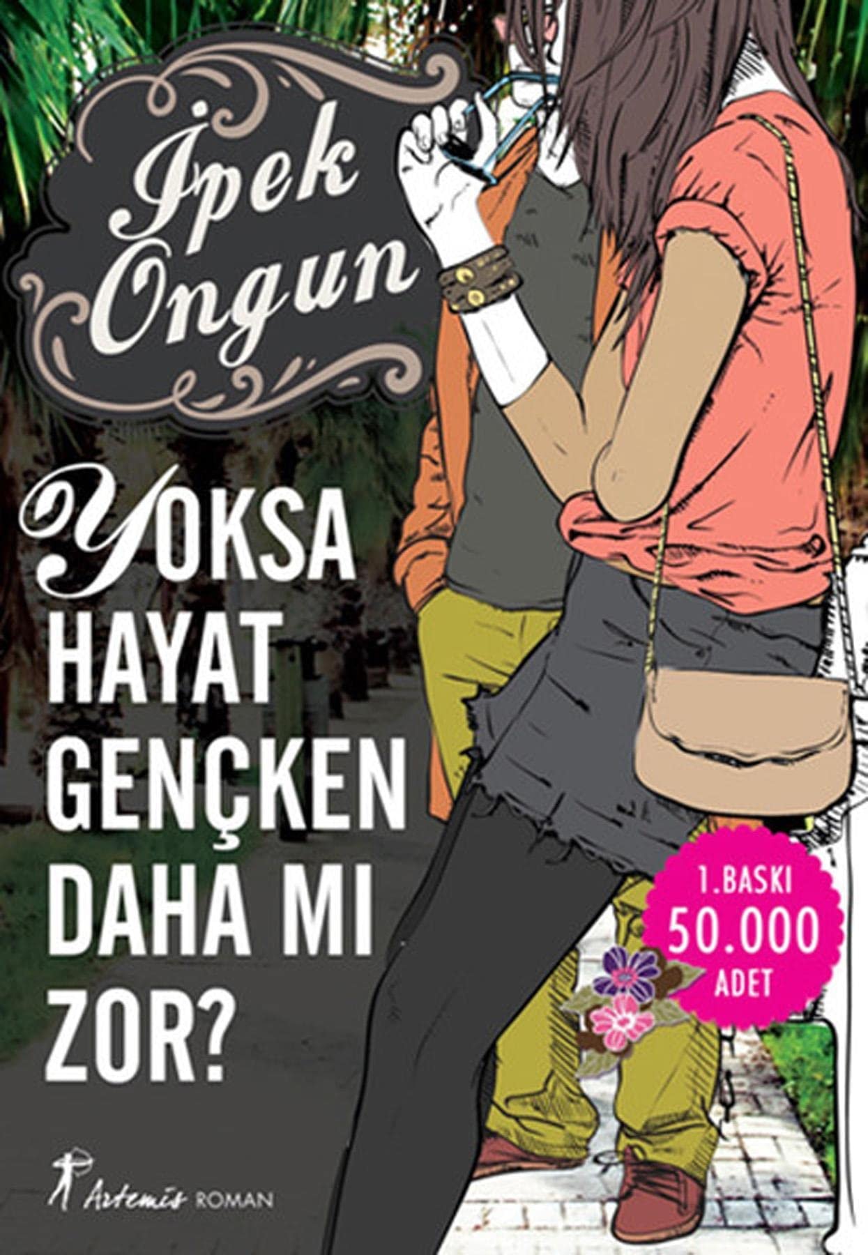 Yoksa Hayat Gencken Daha Mi Zor