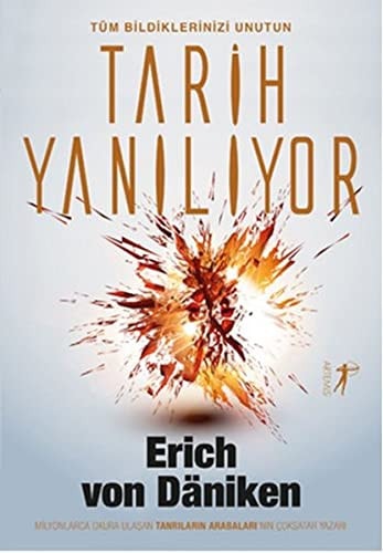 Tarih Yaniliyor Tüm Bildiklerinizi Unutun
