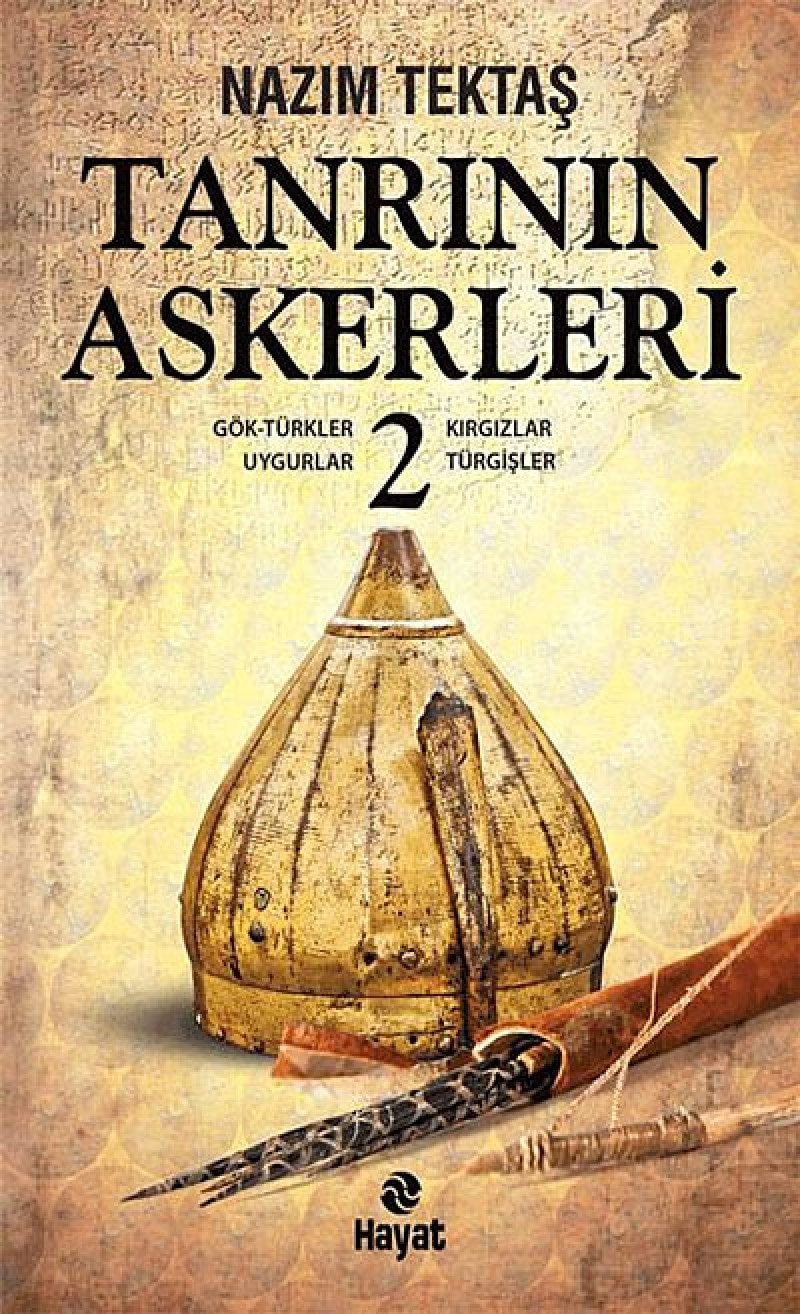 Tanrinin Askerleri 2 Gök-Türkler, Uygurlar, Kirgizlar, Turgisler