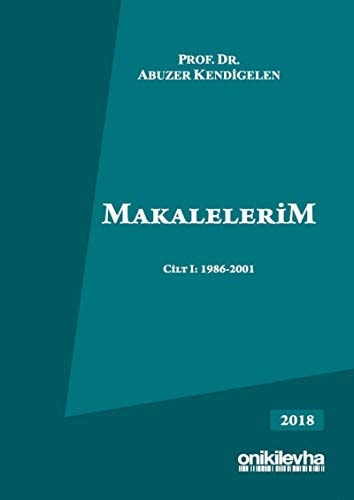 Makalelerim: Cilt I. 1986-2001