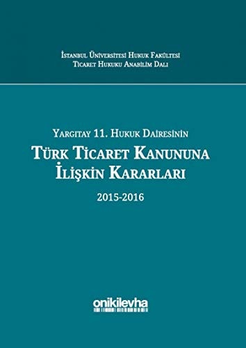 Yargıtay 11. Hukuk Dairesinin Türk ticaret kanununa ilişkin kararları, 2015-2016