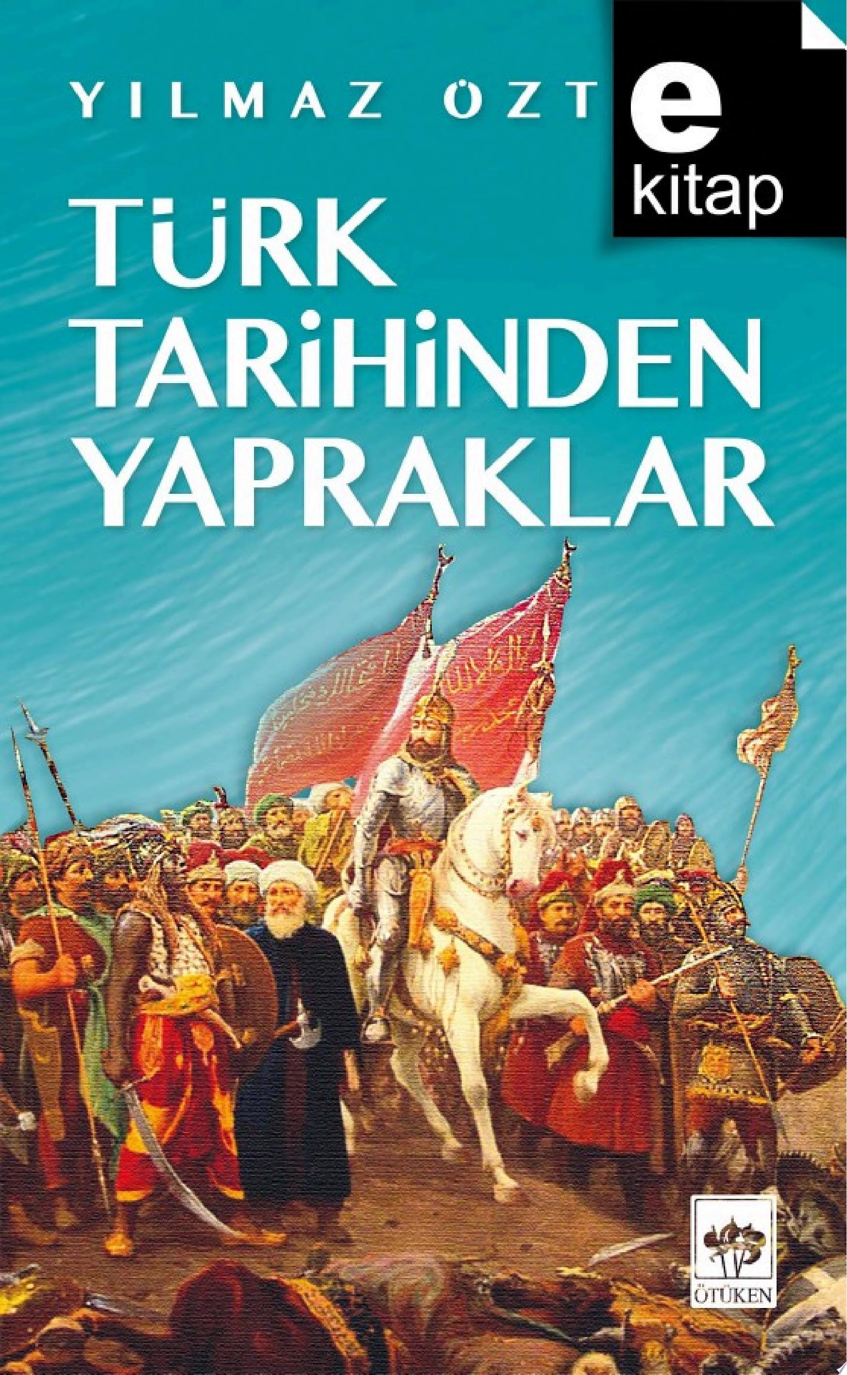 Türk Tarihinden Yapraklar