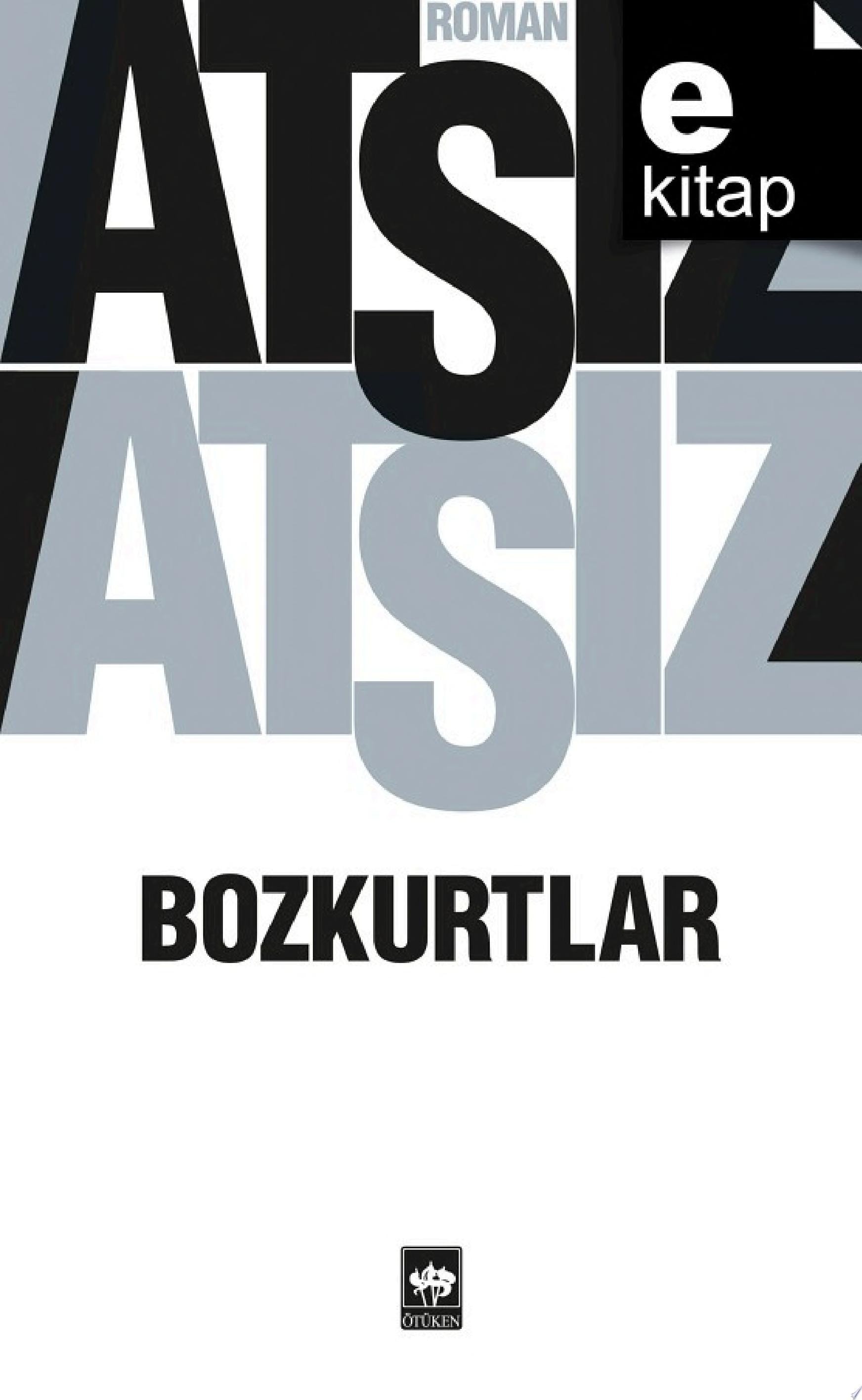 Bozkurtlar Bozkurtların Ölümü ve Bozkurtlar Diriliyor