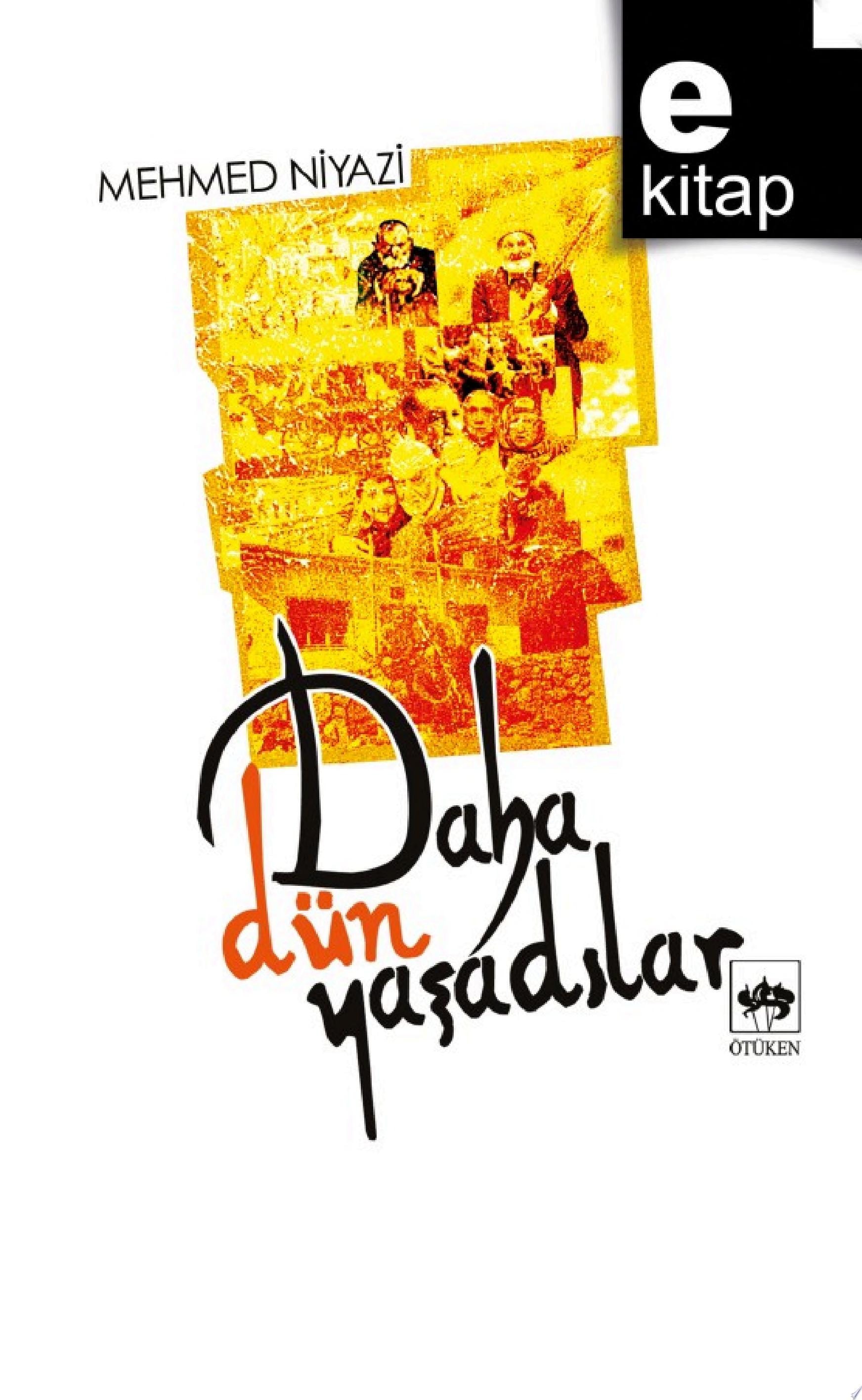 Daha Dün Yaşadılar