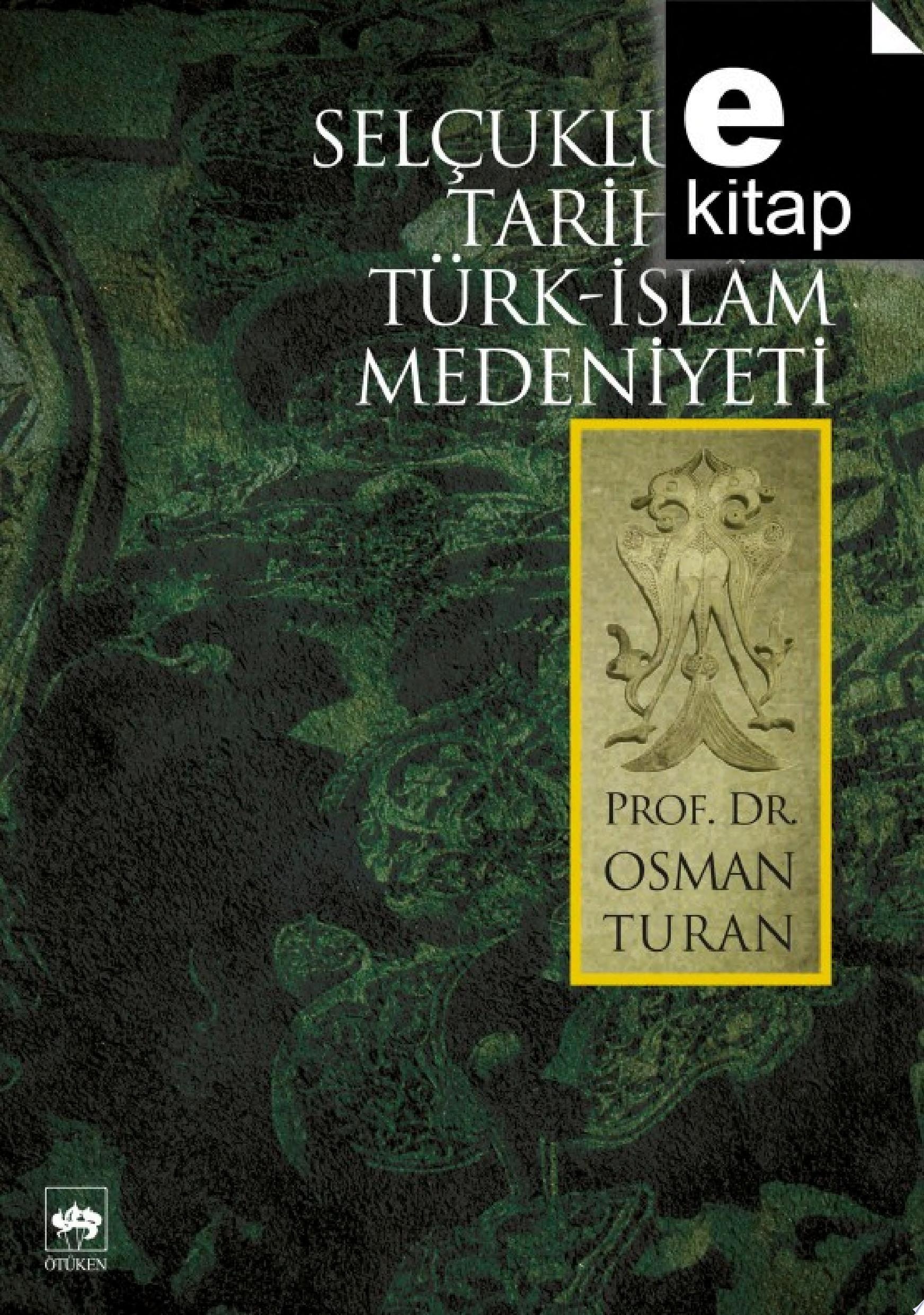 Selçuklular tarihi ve Türk-İslam medeniyeti