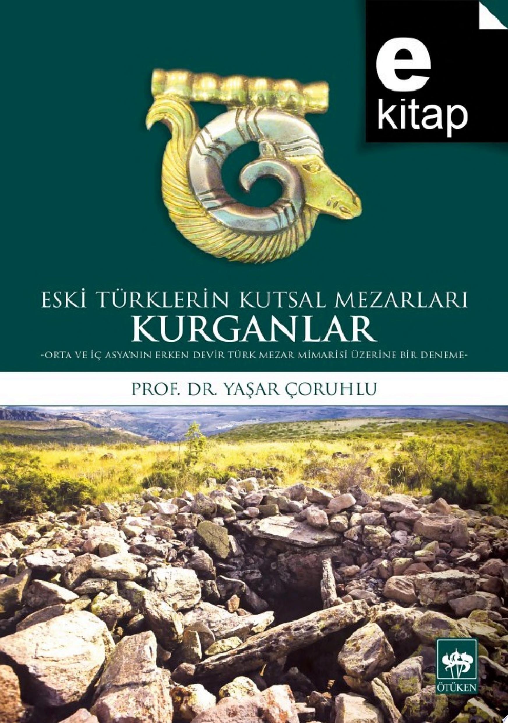 Eski Türklerin Türklerin Kutsal Mezarları Kurganlar