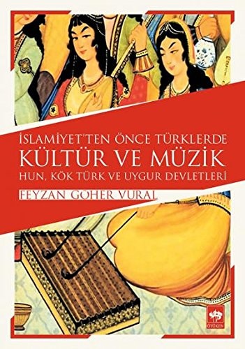 İslamiyet'ten önce Türklerde kültür ve müzik Hun, Kök Türk ve Uygur devletleri
